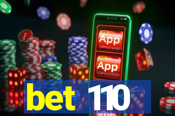 bet 110